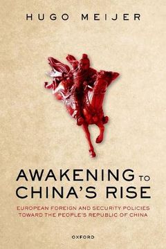 portada Awakening to China'S Rise: European Foreign and Security Policies Toward the People'S Republic of China 