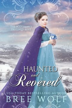 portada Haunted & Revered: The Scotsman's Destined Love (en Inglés)