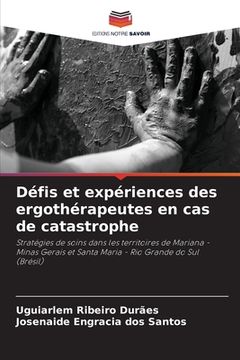 portada Défis et expériences des ergothérapeutes en cas de catastrophe (in French)