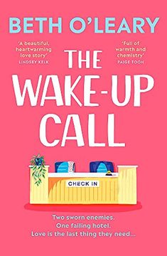 portada The Wake-Up Call: The Addictive Enemies-To-Lovers Romcom From the Million-Copy Bestselling Author of the Flatshare