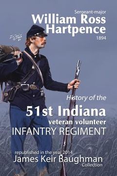 portada History of the 51st Indiana Veteran Volunteer Indiana Regiment (en Inglés)