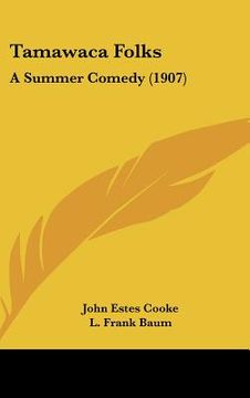 portada tamawaca folks: a summer comedy (1907) (en Inglés)
