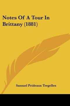 portada notes of a tour in brittany (1881) (en Inglés)