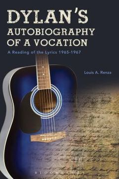 portada Dylan's Autobiography of a Vocation: A Reading of the Lyrics 1965-1967 (en Inglés)