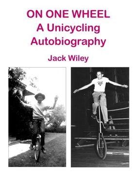 portada On One Wheel: A Unicycling Autobiography