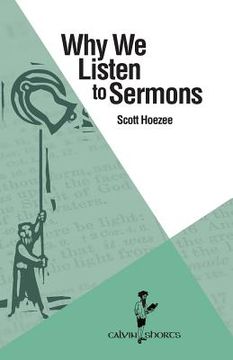 portada Why We Listen to Sermons (en Inglés)