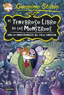 portada El Tenebroso Libro de los Monstruos: Con la Monstruoguía del Valle Hórrido (Geronimo Stilton) (in Spanish)
