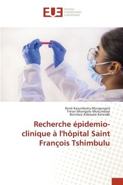 portada Recherche épidemio-clinique à l'hôpital Saint François Tshimbulu (en Francés)
