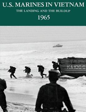 portada U.S. Marines in Vietnam: The Landing and the Buildup, 1965 (in English)