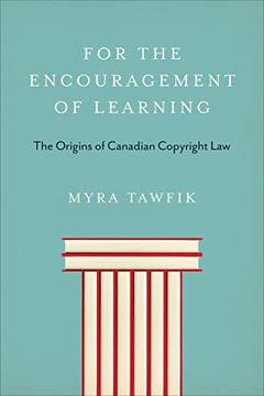 portada For the Encouragement of Learning: The Origins of Canadian Copyright Law