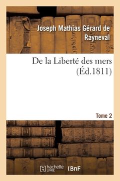 portada De la Liberté des mers. Tome 2 (en Francés)