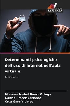 portada Determinanti psicologiche dell'uso di Internet nell'aula virtuale (en Italiano)
