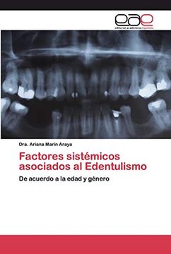 portada Factores Sistémicos Asociados al Edentulismo: De Acuerdo a la Edad y Género