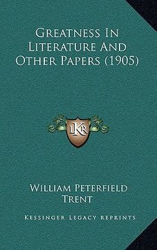portada greatness in literature and other papers (1905) (en Inglés)