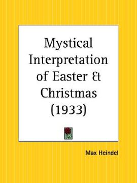 portada mystical interpretation of easter and christmas (en Inglés)