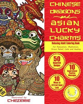 portada RELAXING Adult Coloring Book: Chinese Dragons and Asian Lucky Charms (en Inglés)