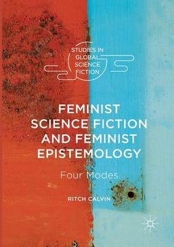 portada Feminist Science Fiction and Feminist Epistemology: Four Modes