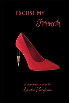 portada Excuse My French: The Journey of a one-woman shoe in a globalized world