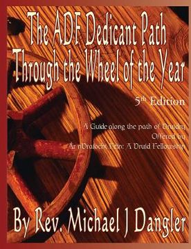 portada The ADF Dedicant Path Through the Wheel of the Year (en Inglés)