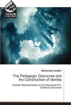 portada The Pedagogic Discourse and the Construction of Identity: Gender Representation in the Moroccan efl Textbook Discourse (in English)