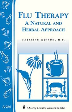 portada Flu Therapy: A Natural and Herbal Approach: (a Storey Country Wisdom Bulletin A-266) 