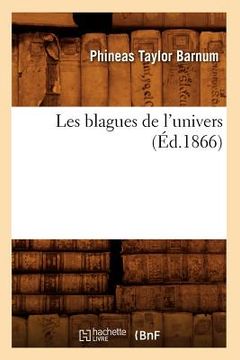 portada Les Blagues de l'Univers (Éd.1866) (en Francés)