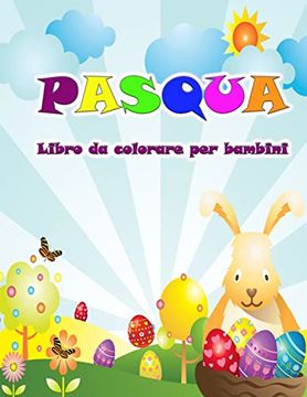 portada Libro da Colorare di Pasqua per Bambini: Arriva il Coniglietto con Belle Immagini di Pasqua da Colorare per i Bambini (en Italiano)