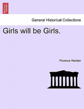 portada girls will be girls. (en Inglés)