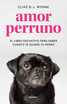 portada Amor Perruno: El Libro Definitivo Para Saber Cuánto te Quiere tu Perro (Ocio y Entretenimiento)