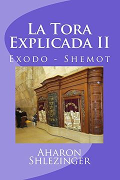 portada La Tora Explicada ii: Exodo - Shemot