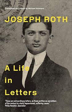 portada joseph roth: a life in letters. joseph roth