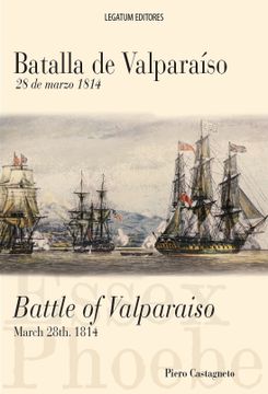 portada Batalla de Valparaiso. 28 de Marzo 1814 (Bilingüe) (en Español - English)