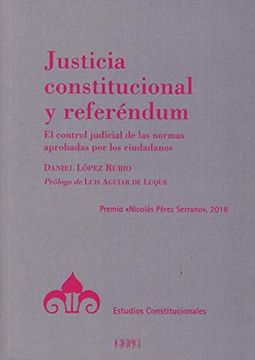 portada Justicia Constitucional y Referéndum (Estudios Constitucionales) (in Spanish)
