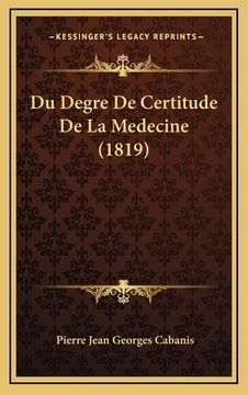 portada Du Degre De Certitude De La Medecine (1819) (in French)