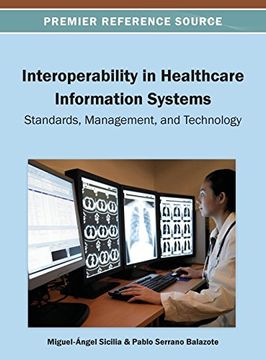 portada Interoperability in Healthcare Information Systems: Standards, Management and Technology (in English)