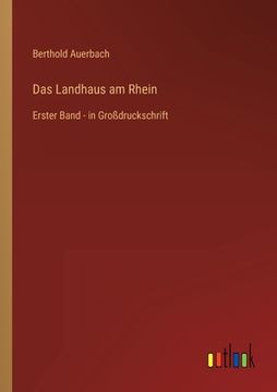 portada Das Landhaus am Rhein: Erster Band - in Großdruckschrift 