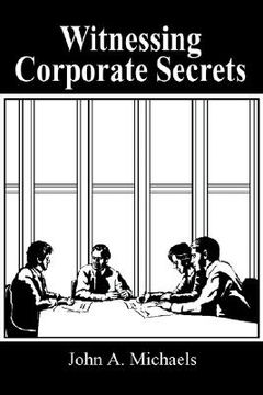 portada witnessing corporate secrets (en Inglés)