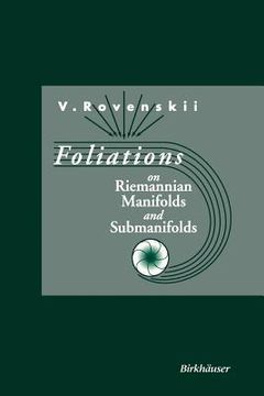portada foliations on riemannian manifolds and submanifolds (en Inglés)