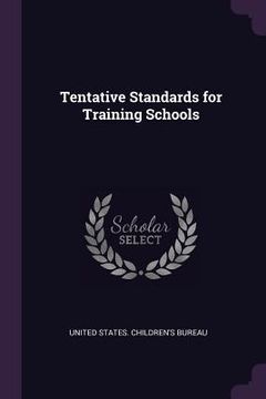 portada Tentative Standards for Training Schools (en Inglés)