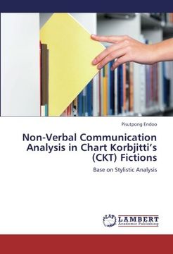 portada Non-Verbal Communication Analysis in Chart Korbjitti's (CKT) Fictions: Base on Stylistic Analysis