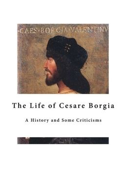 portada The Life of Cesare Borgia: A History and Some Criticisms 