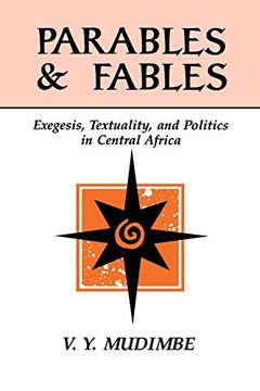portada Parables and Fables: Exegesis, Textuality, and Politics in Central Africa (en Inglés)