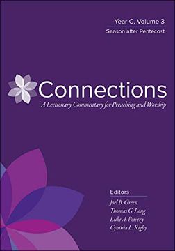 portada Connections: A Lectionary Commentary for Preaching and Worship: Year c, Volume 3: Season After Pentecost 
