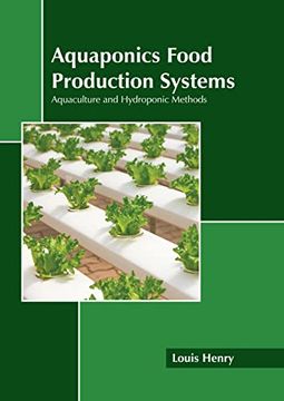 portada Aquaponics Food Production Systems: Aquaculture and Hydroponic Methods (en Inglés)