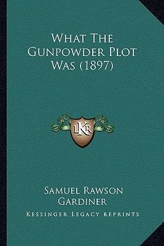 portada what the gunpowder plot was (1897)