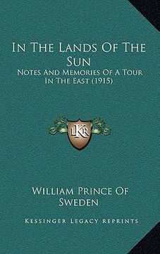portada in the lands of the sun: notes and memories of a tour in the east (1915)