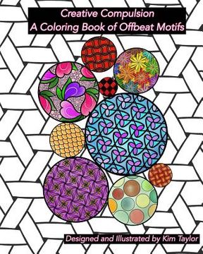 portada Creative Compulsion: A Coloring Book of Offbeat Motifs (en Inglés)