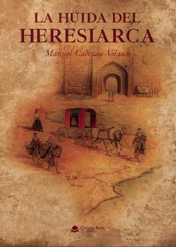 portada La Huida del Heresiarca (in Spanish)