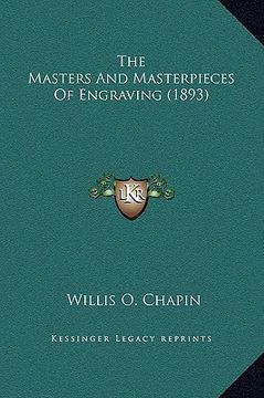 portada the masters and masterpieces of engraving (1893) (en Inglés)