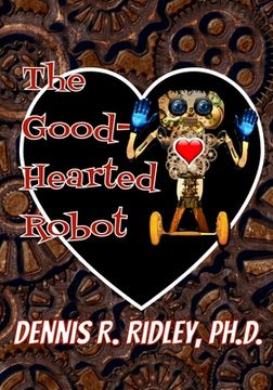 portada The Good-Hearted Robot (en Inglés)